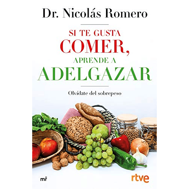 Libro Si te gusta comer aprende a adelgazar De Dr Nicolás R