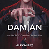 Libro Damián Un secreto oscuro y perverso De Alex Mírez Edi
