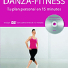 Libro DANZA FITNESS TU PLAN PERSONAL 15 MINUTOS [INCLUYE DVD