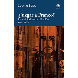 ¿Juzgar a Franco?