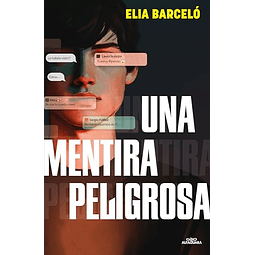 Una mentira peligrosa