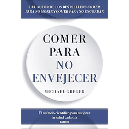 Comer para no envejecer