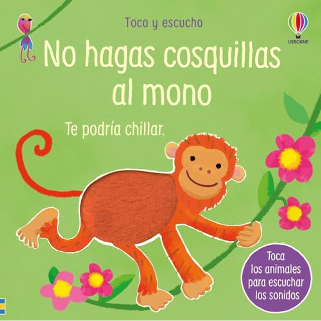 NO HAGAS COSQUILLAS AL MONO