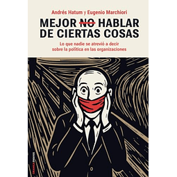 MEJOR NO HABLAR DE CIERTAS COSAS