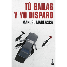 Tú bailas y yo disparo
