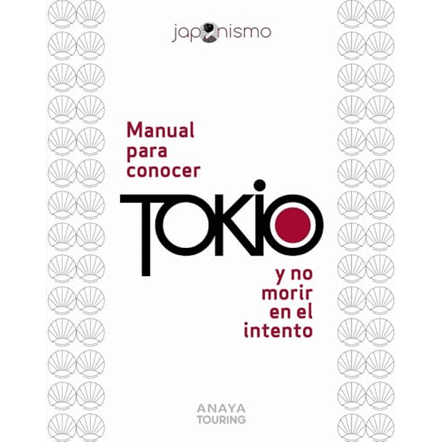 Manual para conocer Tokio y no morir en el intento