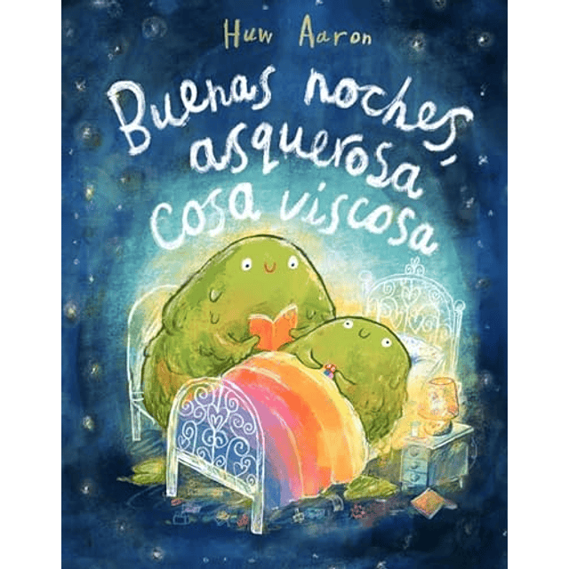 Buenas noches asquerosa cosa viscosa