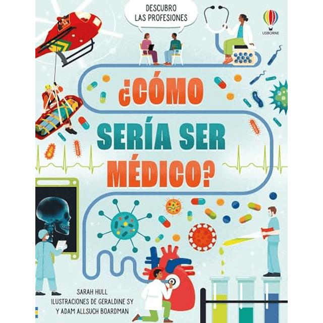 ¿CÓMO SERÍA SER MÉDICO?