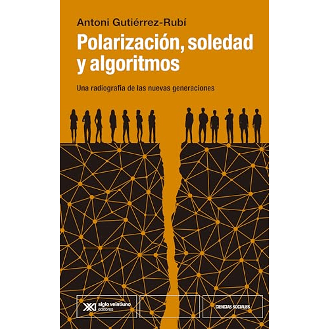 Polarización sociedad y algoritmos