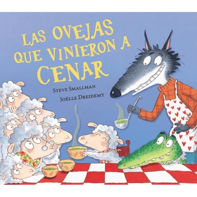 Las ovejas que vinieron a cenar La ovejita que vino a cenar