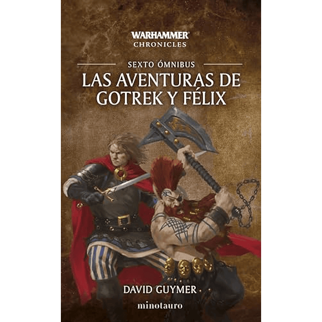 Las aventuras de Gotrek y Félix Omnibus nº 06 06