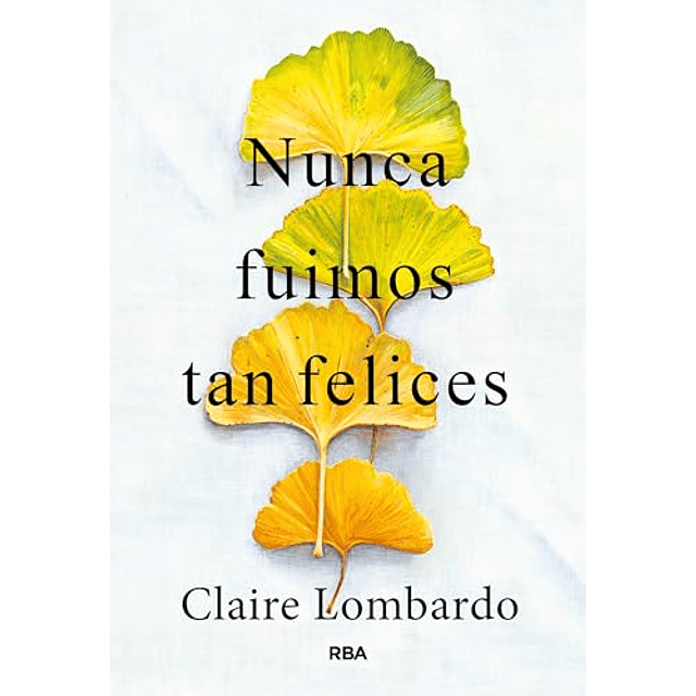 Nunca fuimos tan felices