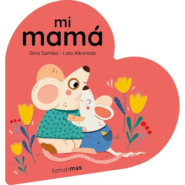 Mi mamá Libro de cartón en forma de corazón