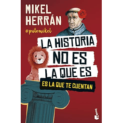 La historia no es la que es