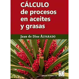 CALCULO DE PROCESOS EN ACEITES Y GRASAS