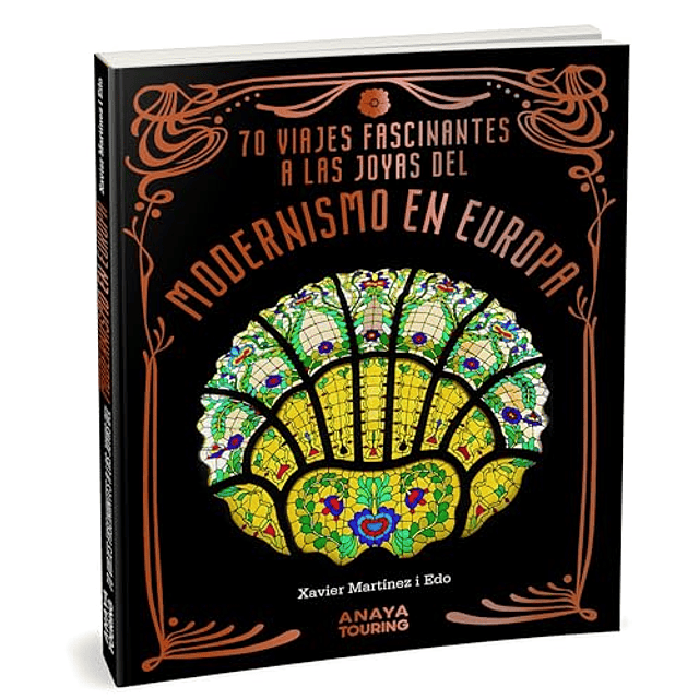 70 Viajes fascinantes a las joyas del modernismo en Europa