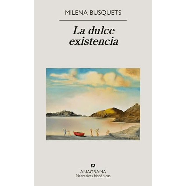 LA DULCE EXISTENCIA