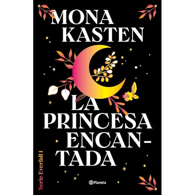 La princesa encantada Serie Everfall 1