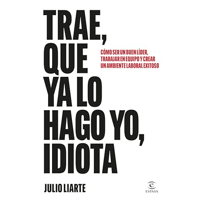 Trae que ya lo hago yo idiota