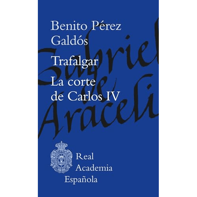 Trafalgar La corte de Carlos IV