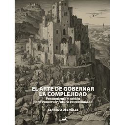 El arte de gobernar la complejidad