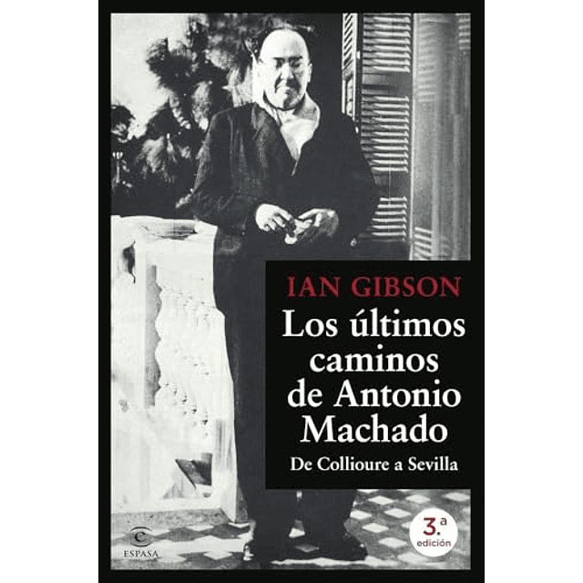 Los últimos caminos de Antonio Machado