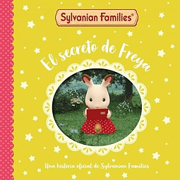 Sylvanian Families Un cuento El secreto de Freya