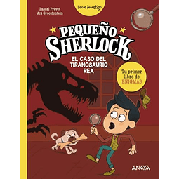 Pequeño Sherlock El caso del tiranosaurio rex