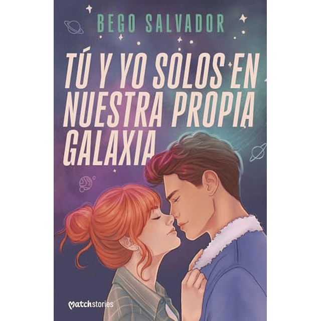 Tú y yo solos en nuestra propia galaxia