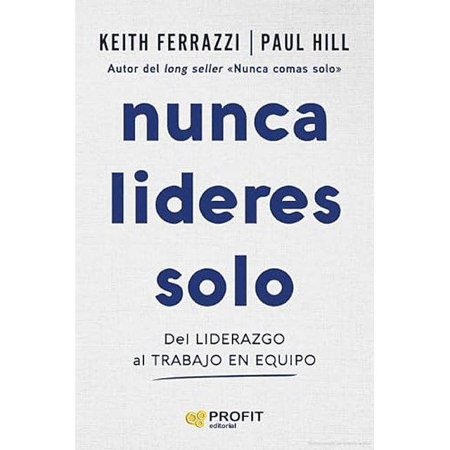 Nunca lideres solo
