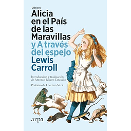 Alicia en el País de las Maravillas y A través del espejo