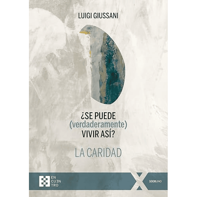 ¿Se puede verdaderamente vivir así? La caridad