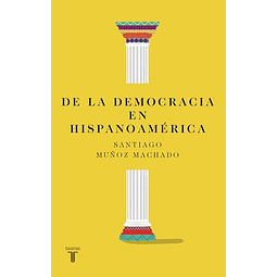 De la democracia en Hispanoamérica
