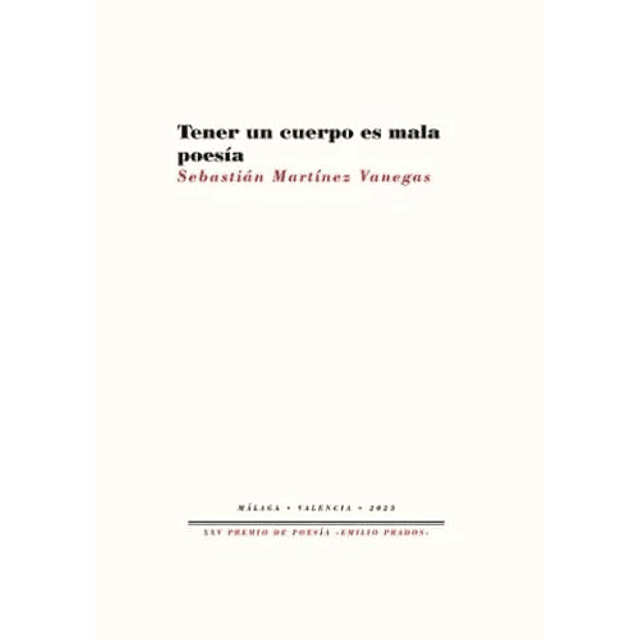 Tener un cuerpo es mala poesía