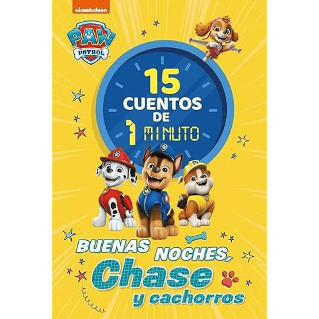 Paw Patrol Patrulla Canina Recopilatorio de cuentos 15 cuentos de 1 minuto Buenas noches Chase
