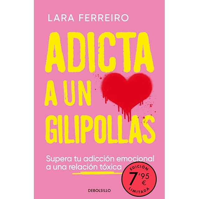 Adicta a un gilipollas Campaña edición limitada