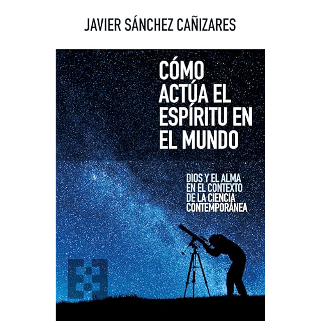 Cómo actúa el espíritu en el mundo