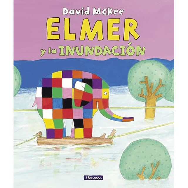 Elmer Un cuento Elmer y la inundación