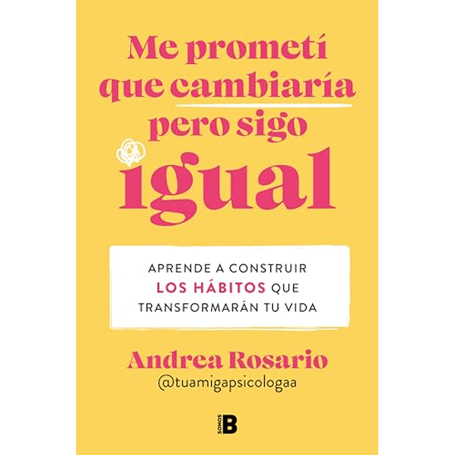 Me prometí que cambiaría pero sigo igual