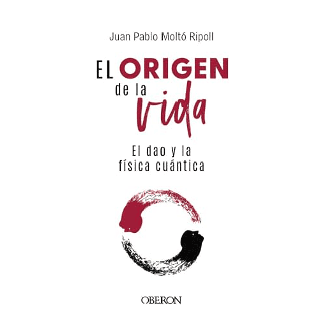 El origen de la vida el Dao y la física cuántica