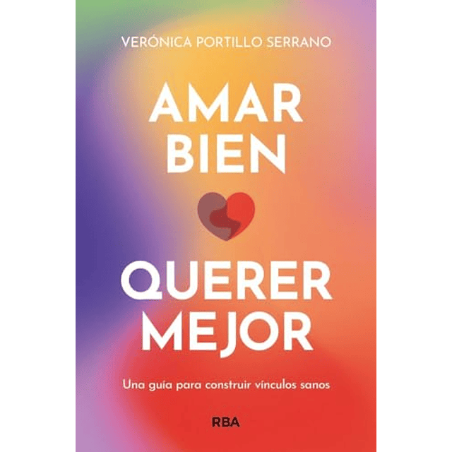Amar bien querer mejor