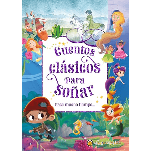 Hace mucho tiempo Cuentos clásicos para soñar