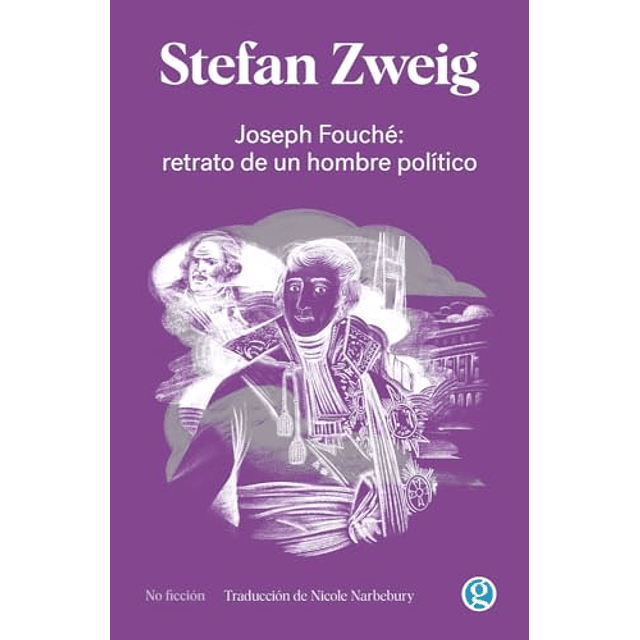 Joseph Fouché retrato de un hombre político