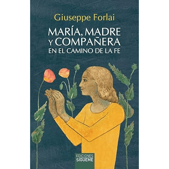 MARIA MADRE Y COMPAÑERA EN LA CAMINO DE LA FE