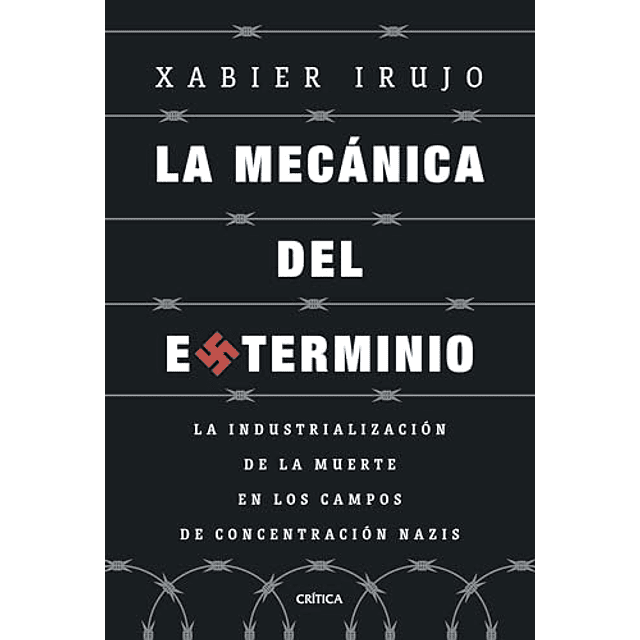 La mecánica del exterminio