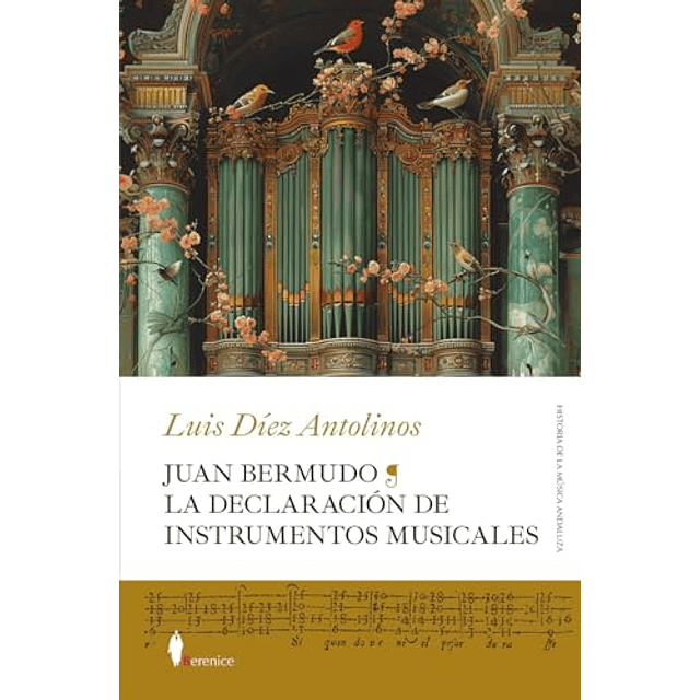 JUAN BERMUDO LA DECLARACIÓN DE INSTRUMENTOS MUSICALES
