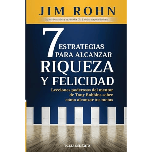 7 estrategias para alcanzar riqueza y felicidad