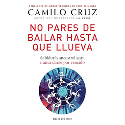 NO PARES DE BAILAR HASTA QUE LLUEVA