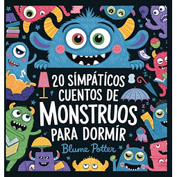 20 SIMPáTICOS CUENTOS DE MONSTRUOS PARA DORMIR
