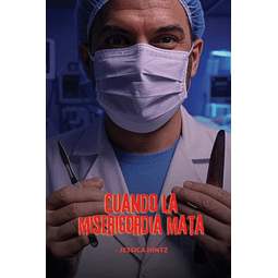CUANDO LA MISERICORDIA MATA